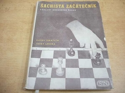 Karel Zmatlík - Šachista začátečník - základy moderního šachu (1955)