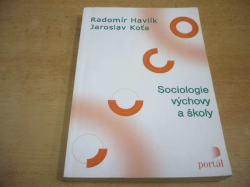 Radomír Havlík - Sociologie výchovy a školy (2002)