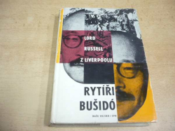 Lord Russell z Liverpoolu - Rytíři Bušidó (1961) ed. Svazu protifašistických bojovníků 90