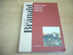 Adolf Branald - Převleky mého města (2002) 