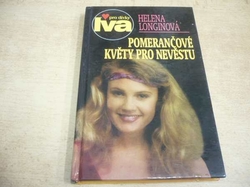 Helena Longinová - Pomerančové květy pro nevěstu (1999) Série. Iva pro dívky