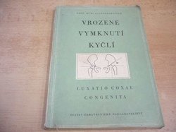 Jan Zahradníček - Vrozené vymknutí kyčlí (1954)