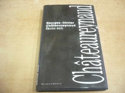 Georges-Olivier Châteaureynaud - Škola snů (1992) ed. Moderní světová próza 3