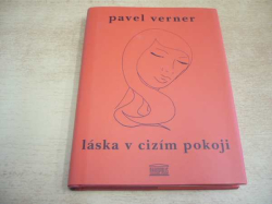 Pavel Verner - Láska v cizím pokoji (2008)