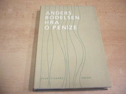 Anders Bodelsen - Hra o peníze (1984)  ed. Klub čtenářů 526 