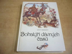 Václav Černý - Bohatýři dávných časů (1989) ed. Zvonky  