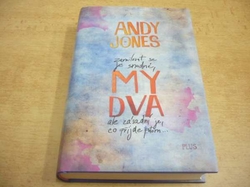 Andy Jones - My dva (2015)