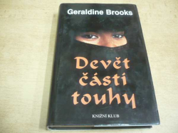 Geraldine Brooks - Devět částí touhy (1999)