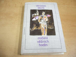 Věroslav Mertl - Mlčení věžních hodin (1989)