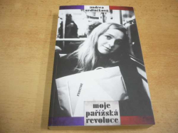 Andrea Sedláčková - Moje pařížská revoluce (2014)