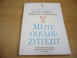 Jack Canfield - Mějte odvahu zvítězit (2000)