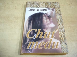 Salwa Al Neimi - Chuť medu (2010)