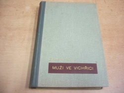 Zdeněk Rón - Muži ve vichřici (1940)