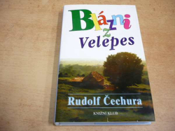 Rudolf Čechura - Blázni z Velepes (2000)