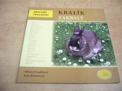 Miluše Franklová - Králík zakrslý (2009) ed. Abeceda chovatele 5