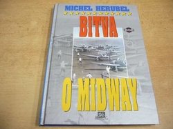 Michel Herubel - Bitva o Midway (1995) ed. Military 10