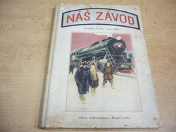 Jevgenij Švarc - Náš závod (1952) ed. Knižnice pro národní školy