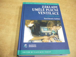 Pavel Dostál - Základy umělé plicní ventilace (2005) ed. Intenzivní medicína