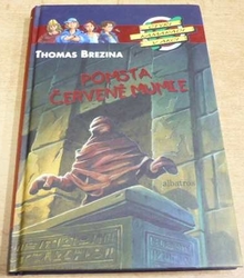 Thomas Brezina - Pomsta červené mumie (2008) ed. Čtyři kamáradi v akci