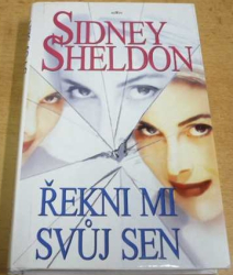 Sidney Sheldon - Řekni mi svůj sen (1999)