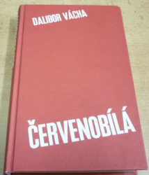 Dalibor Vácha - Červenobílá (2014)