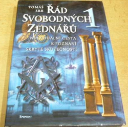 Tomáš Srb - Řád svobodných zednářů/Individuální cesta k poznání skryté skutečnosti (2004)