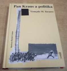 Goncalo M. Tavares - Pan Kraus a politika. Pan Brecht a úspěch (2011)