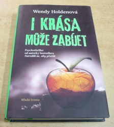 Wendy Holdenová - I krása může zabíjet (2019)