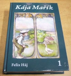 Felix Háj - Kája Mařík 1 I. - III.kniha (2015)