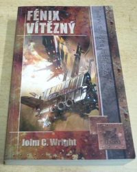 John C. Wright - Fénix vítězný. New Space Opera (2010)