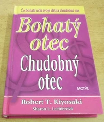 Robert T. Kiyosaki - Bohatý otec. Chudobný otec (2004) slovensky