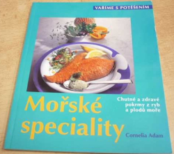 Cornelia Adam - Vaříme s potěšením - Mořské speciality (2003)