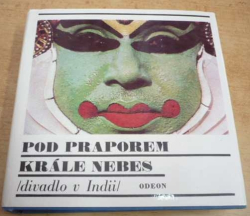 Pod praporem krále nebes - Divadlo v Indii (1987)