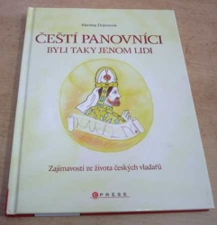 Martina Drijverová - Čeští panovníci byli taky jenom lidi (2010)