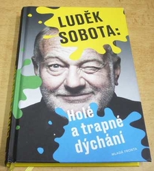 Luděk Sobota - Holé a trapné dýchání (2019)