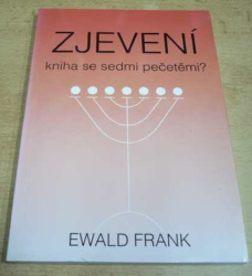 Ewald Frank - Zjevení. Kniha se sedmi pečetěmi? (1995)