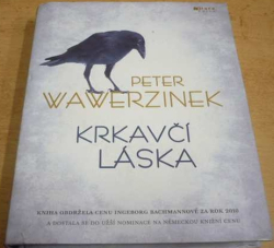 Peter Wawerzinek - Krkavčí láska (2012)