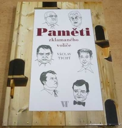 Václav Tichý - Paměti zklamaného voliče (2012)