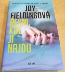 Joy Fieldingová - Řekni, kde ji najdu (2016)