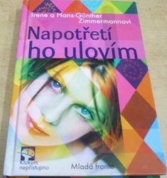 Irene Zimmermannová - Napotřetí ho ulovím (2003)