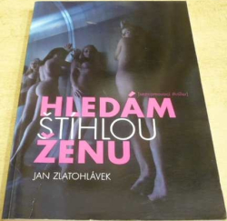 Jan Zlatohlávek - Hledám štíhlou ženu (2011)