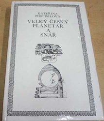 Kateřina Pospíšilová - Velký český planetář a snář (1991)