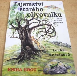 Lenka Moštěková - Tajemství starého olivovníku aneb Až sova zaštěká (2012)