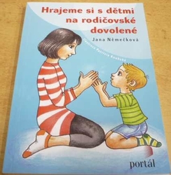 Jana Němečková - Hrajeme si s dětmi na rodičovské dovolené (2016)