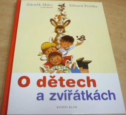 Eduard Petiška - O dětech a zvířátkách (2010)