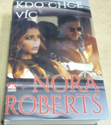 Nora Roberts - Kdo chce víc (2015)