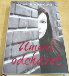 Anna Stothardová - Umění odcházet (2014)