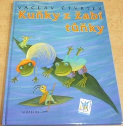 Václav Čtvrtek - Kuňky z žabí tůňky (2006)