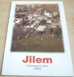 Jilem. Almanach obce 2004 (2004)