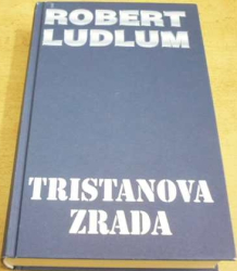 Robert Ludlum - Tristanova zrada (2011)